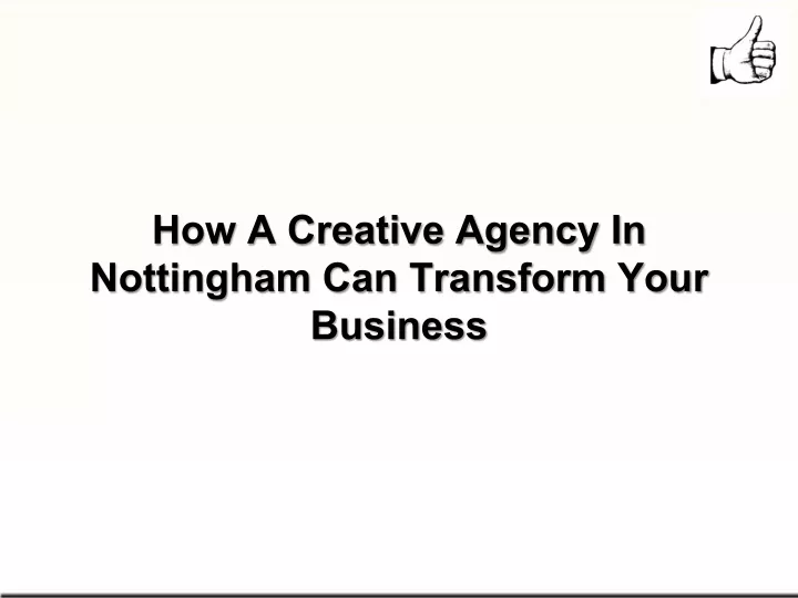 how a creative agency in nottingham can transform