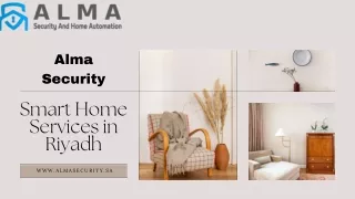 Contact Alma Security for Smart Home Services for Your House in Riyadh