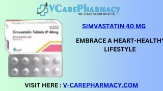 Simvastatin 40 mg - Embrace a Heart-Healthy Lifestyle