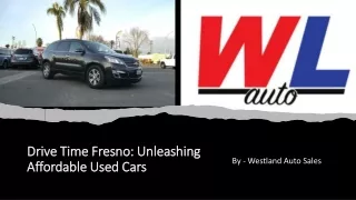 Drive Time Fresno Unleashing Affordable Used Cars