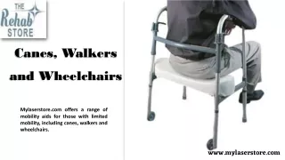 Canes, Walkers and Wheelchairs