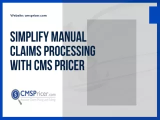 Simplify Manual Claims Processing with CMS Pricer