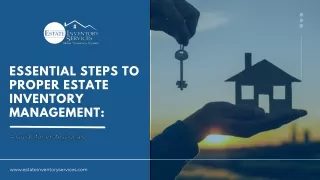 Essential Steps to Proper Estate Inventory Management: A Guide for Professionals