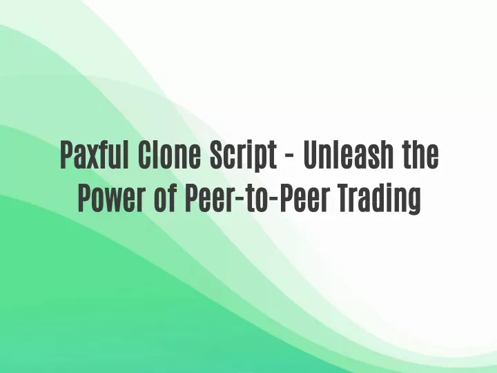paxful clone script unleash the power of peer