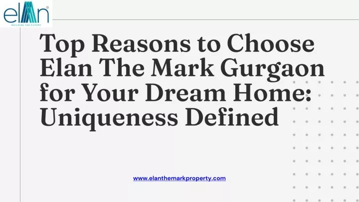 top reasons to choose elan the mark gurgaon