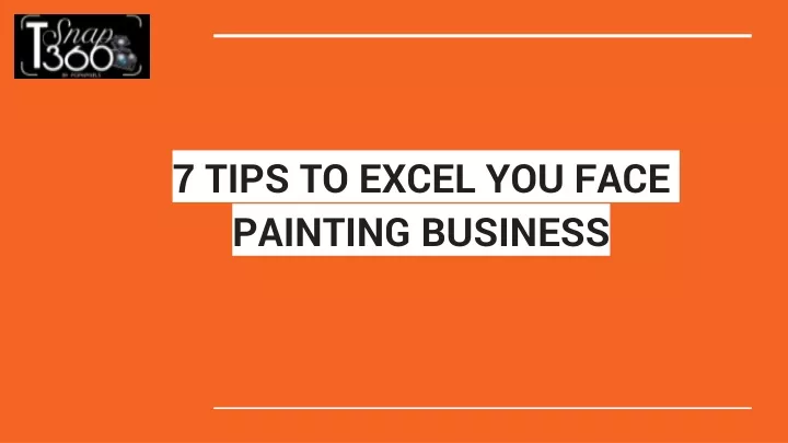 7 tips to excel you face painting business