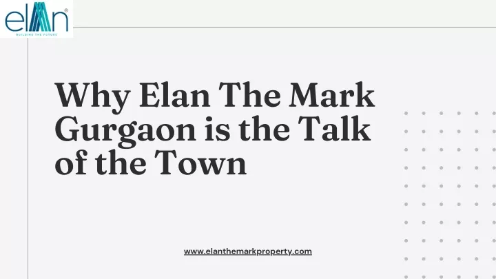 why elan the mark gurgaon is the talk of the town