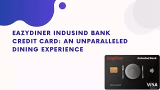 EazyDiner Indusind Bank Credit Card: An Unparalleled Dining Experience
