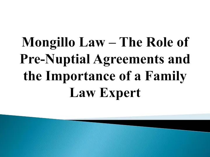 mongillo law the role of pre nuptial agreements and the importance of a family law expert