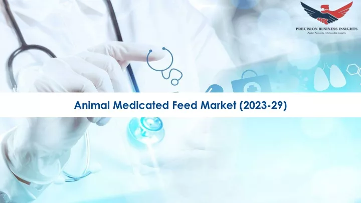 animal medicated feed market 2023 29