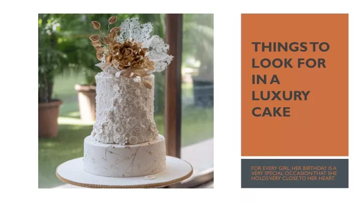 things to look for in a luxury cake