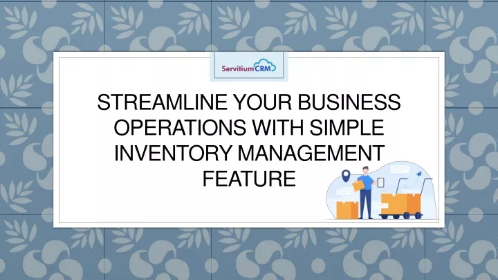 streamline your business operations with simple inventory management feature