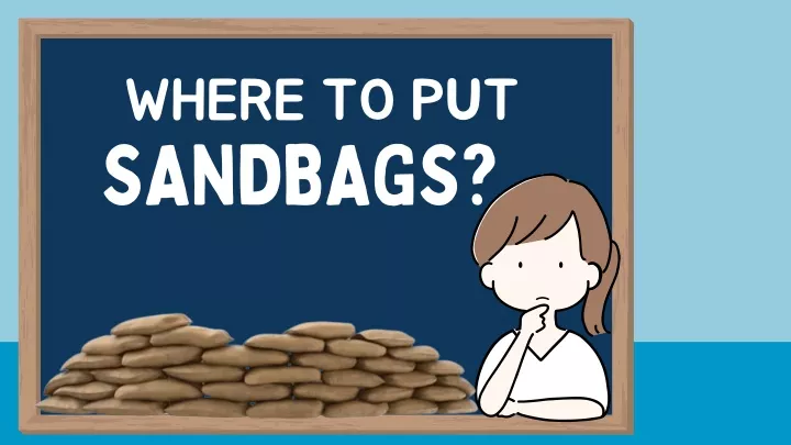 where to put sandbags