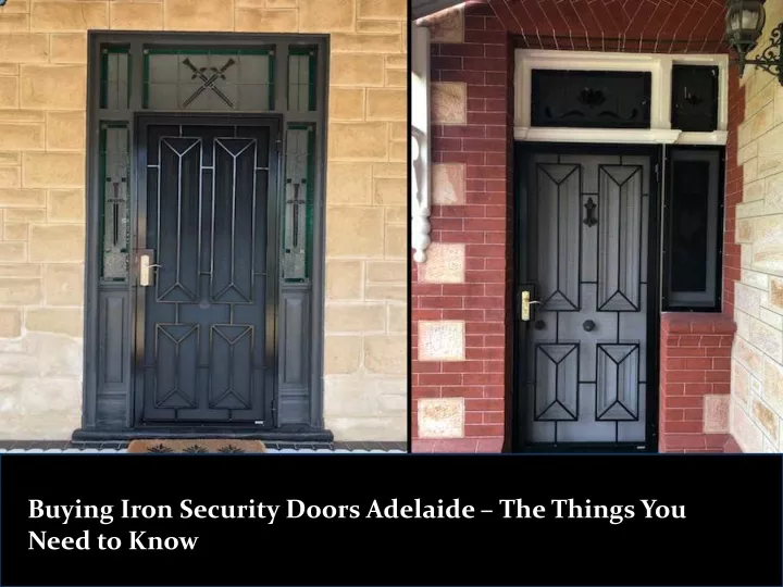 buying iron security doors adelaide the things