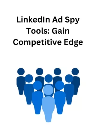 LinkedIn Ad Spy Tools Gain Competitive Edge