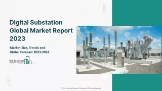 digital substation global market report 2023