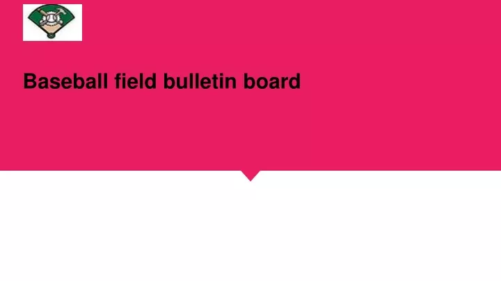 baseball field bulletin board