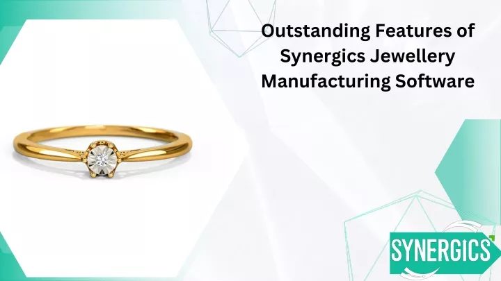 outstanding features of synergics jewellery