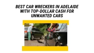 Best Car Wreckers in Adelaide with Top-dollar Cash for Unwanted Cars