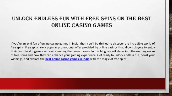 unlock endless fun with free spins on the best online casino games