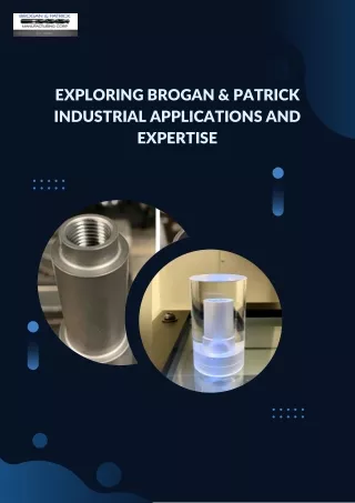 Exploring Brogan & Patrick Industrial Applications and Expertise