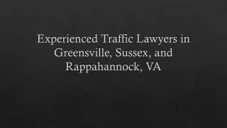 Experienced Traffic Lawyers in Greensville, Sussex, Rappahannock