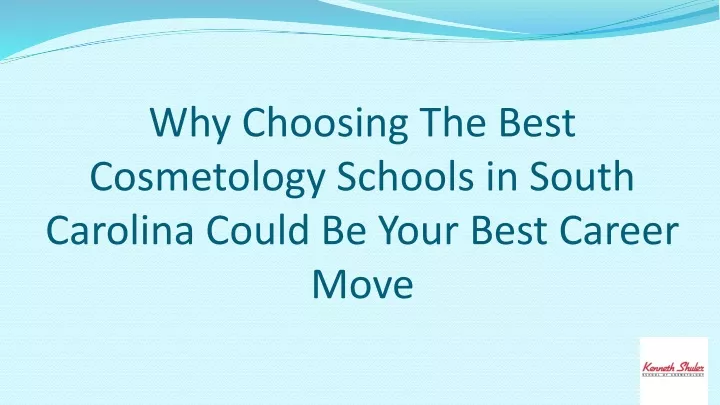 why choosing the best cosmetology schools in south carolina could be your best career move