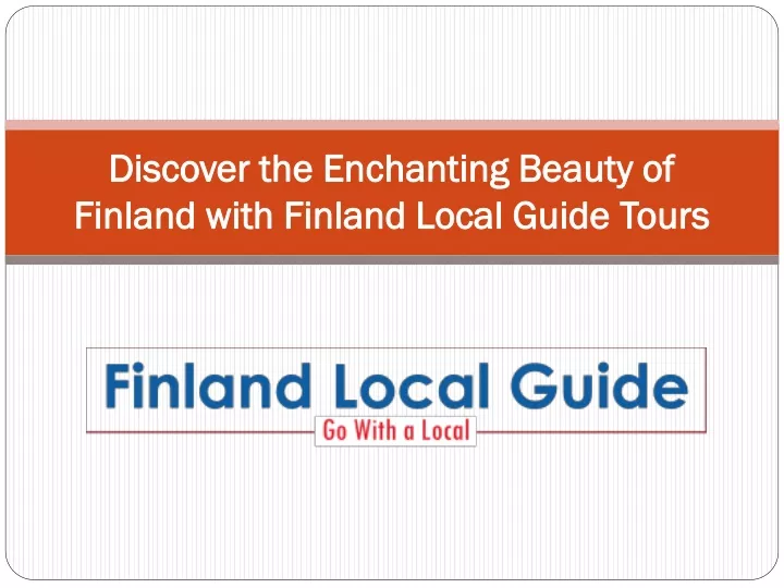 discover the enchanting beauty of finland with finland local guide tours
