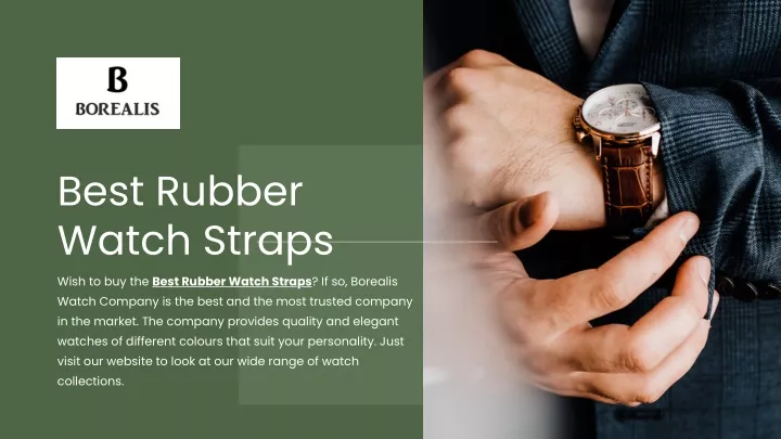 best rubber watch straps wish to buy the best