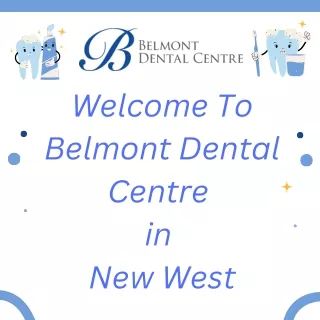 Belmont Dental Centre New West