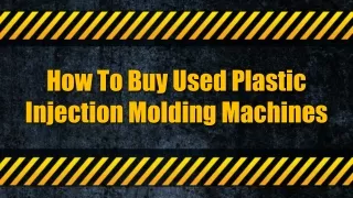 How To Buy Used Plastic Injection Molding Machines