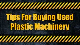 Tips For Buying Used Plastic Machinery