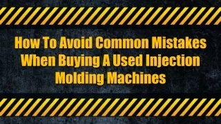 How To Avoid Common Mistakes When Buying A Used Injection Molding Machines