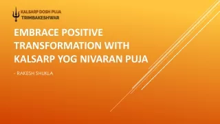 Embrace Positive Transformation with Kalsarp Yog Nivaran Puja