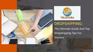 Dropshipping The Ultimate Guide And Top Tips For Success
