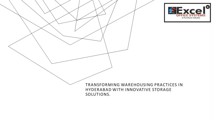 transforming warehousing practices in hyderabad