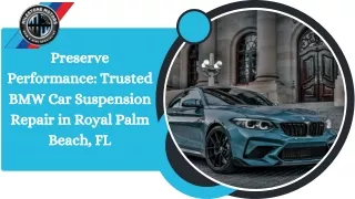 Preserve Performance Trusted BMW Car Suspension Repair in Royal Palm Beach, FL