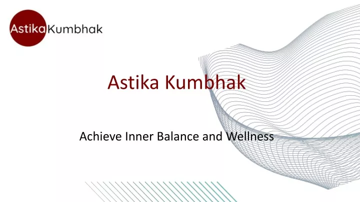 astika kumbhak achieve inner balance and wellness