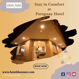 STAY IN COMFORT AT PARAGUAY HOTEL