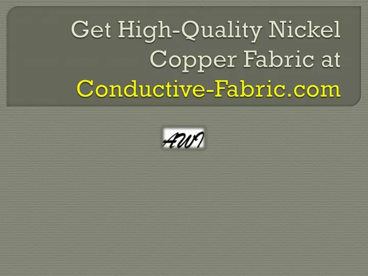 get high quality nickel copper fabric at conductive fabric com