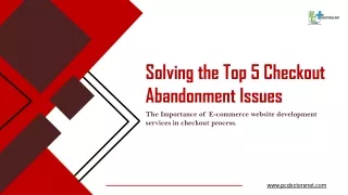 The Importance of E-commerce website development services in Solving the Top 5 Checkout Abandonment Issues