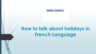 How to talk about holidays in French Language