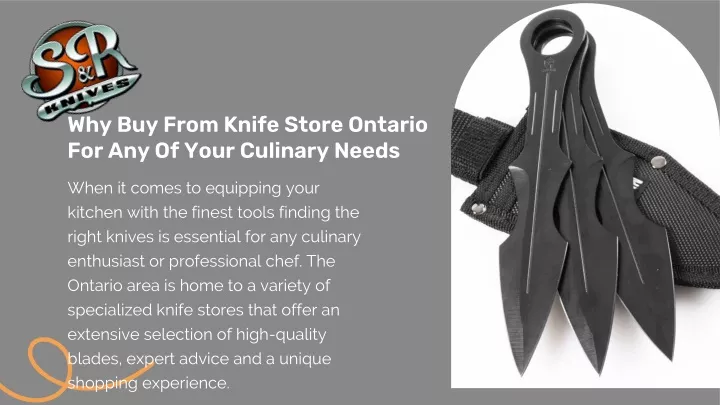 why buy from knife store ontario for any of your