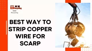 Best Way To Strip Copper Wire For Scarp