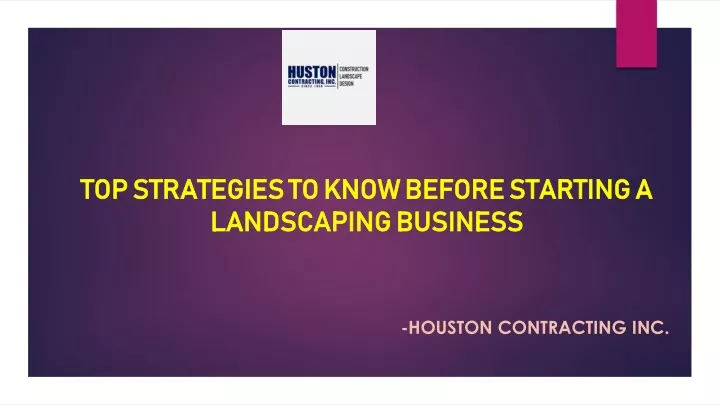 top strategies to know before starting a landscaping business