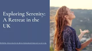 Exploring Serenity A Retreat in the UK | Tranquilwatersretreat