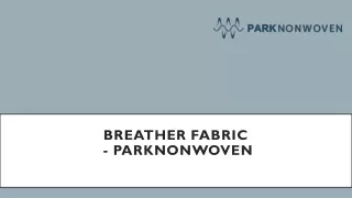 Leading Breather Fabric Manufacturer in India - Park Non Woven