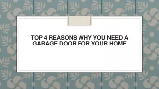 Top 4 Reasons Why You Need a Garage Door for Your Home
