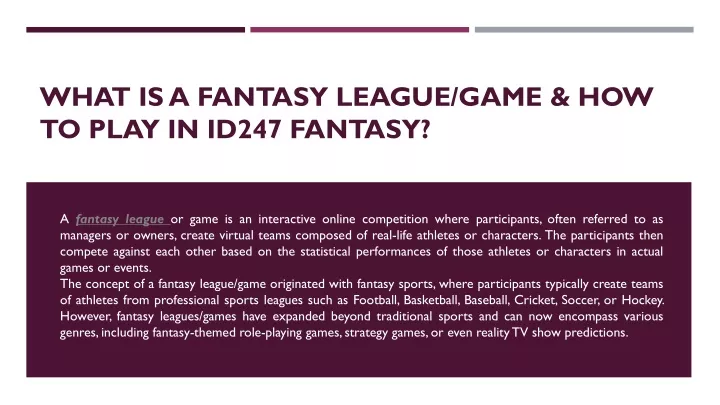 what is a fantasy league game how to play in id247 fantasy