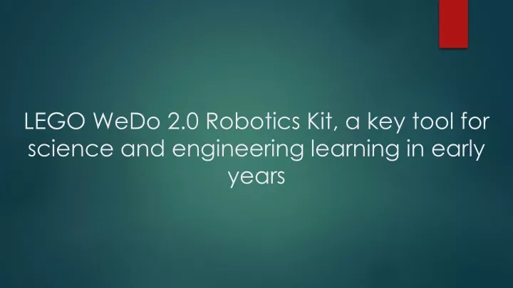 lego wedo 2 0 robotics kit a key tool for science and engineering learning in early years